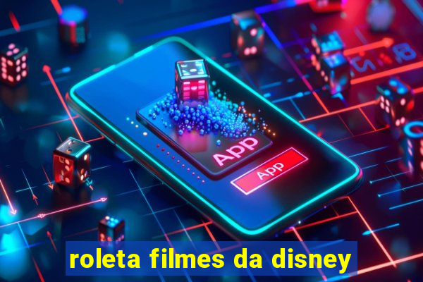 roleta filmes da disney